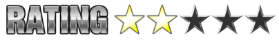 RATING: 2 stars out of 5. RATING: 2 stars out of 5.