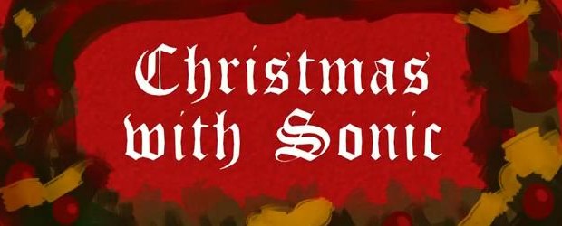 “Another Christmas with Sonic” Video Released One Last Bout of Holiday Cheer Before the New Year News tipster barak tells us that the follow-up to Christmas with Sonic, dubbed Another Christmas with Sonic, was released today...