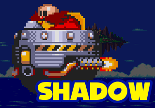 The Shadow (Eggman) - The opposition to our hero. Not to be confused with black hedgehogs.