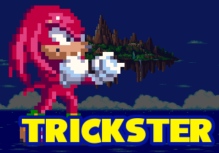 The Trickster (Knuckles) - This individual is created to stir up mischief. He/she is made to get in the way of the hero's goal and cause trouble.