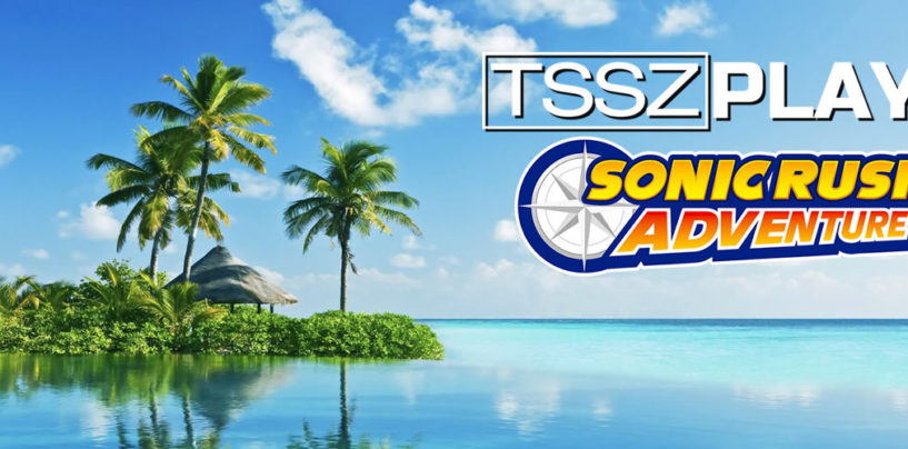 TSSZ Plays Sonic Rush Adventure Begins Tonight