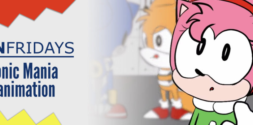 Fan Fridays: Sonic Mania Fanimation